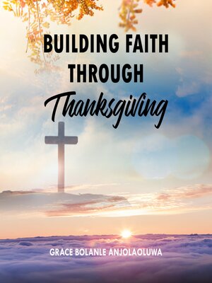 cover image of Building Faith Through Thanksgiving